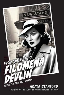 From the Files of Filomena Devlin: Reporter and Nazi Hunter