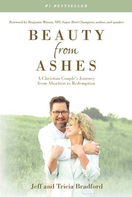 Beauty from Ashes: A Christian Couple's Journey from Abortion to Redemption