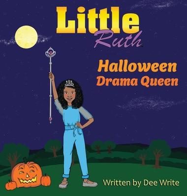 Little Ruth Halloween Drama Queen