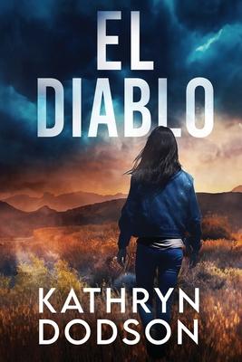 El Diablo: A Jessica Watts Southwest Suspense Novel