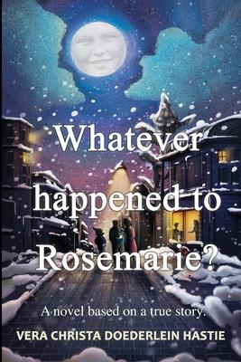 Whatever happened to Rosemarie?