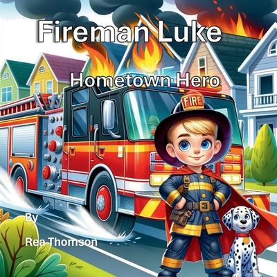 Fireman Luke: Hometown Hero