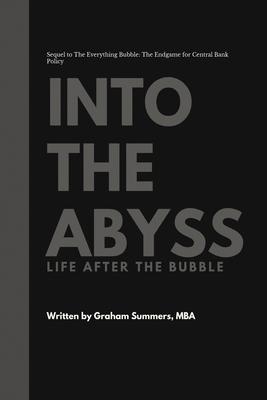 Into the Abyss: Life After the Bubble