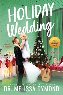 Holiday Wedding-a sweet holiday romance with suspense: A sweet holiday romance with suspense