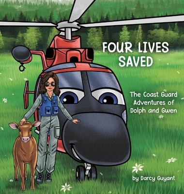 Four Lives Saved: The Coast Guard Adventures of Dolph and Gwen