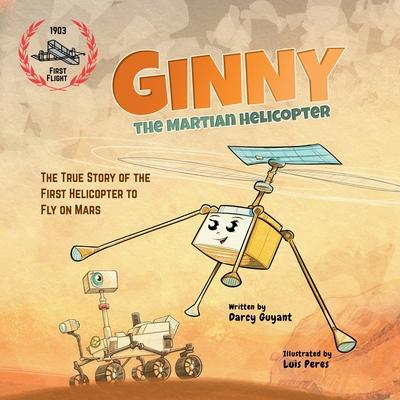 Ginny, The Martian Helicopter: The True Story of the First Helicopter to Fly on Mars Subscription