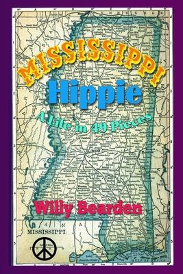 Mississippi Hippie: A Life in 49 Pieces