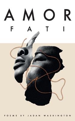 Amor Fati: Poems Curated by Fate