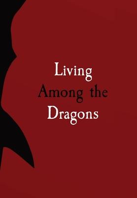 Living Among the Dragons