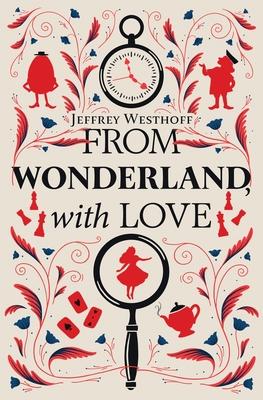 From Wonderland, With Love