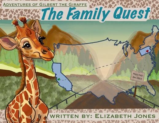 Adventures of Gilbert the Giraffe: The Family Quest: The Family Quest