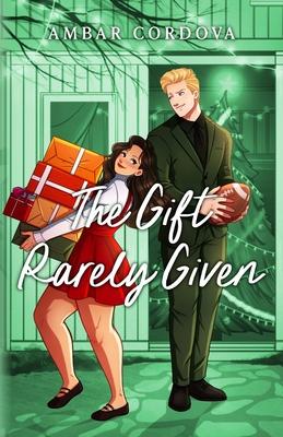 The Gift Rarely Given