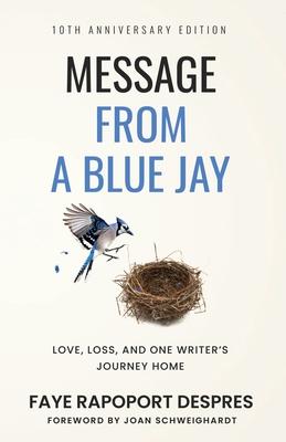 Message From a Blue Jay: 10th Anniversary Edition