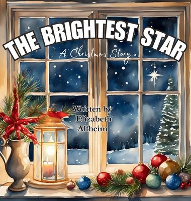 The Brightest Star: A Christmas Story