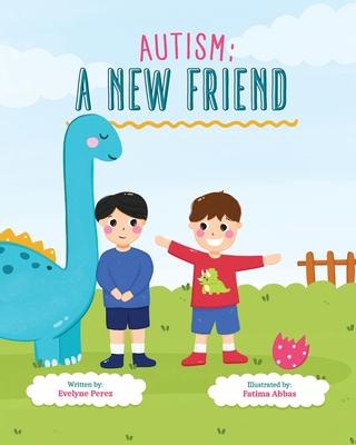 Autism: A New Friend