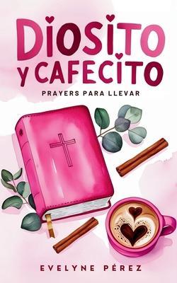 Diosito y cafecito: Prayers para llevar Subscription