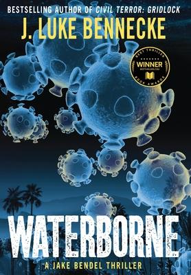 Waterborne: A Jake Bendel Thriller