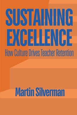 Sustaining Excellence: How Culture Drives Teacher Retention