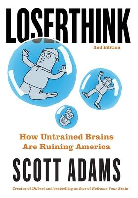 Loserthink: How Untrained Brains Are Ruining America Subscription