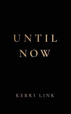 Until Now