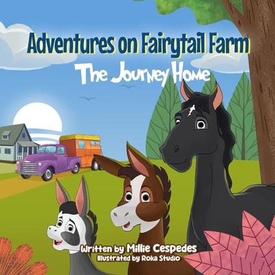 Adventures on Fairytail Farm: The Journey Home