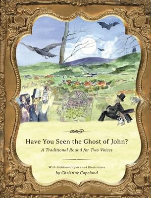 Have You Seen the Ghost of John?: A Traditional Round for Two Voices