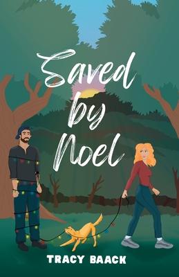 Saved by Noel: A Sweet Christmas Romance