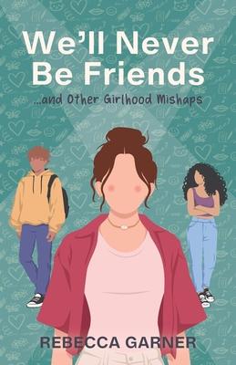 We'll Never Be Friends... and Other Girlhood Mishaps Subscription
