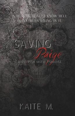 Saving Paige: A Dark Irish Mafia Romance