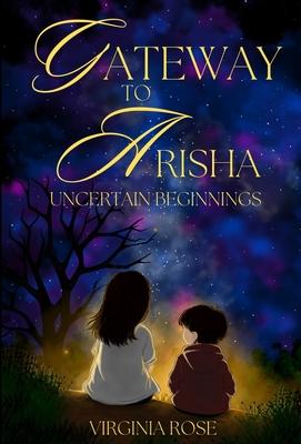 Gateway to Arisha: Uncertain Beginnings