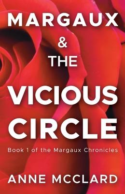 Margaux and the Vicious Circle