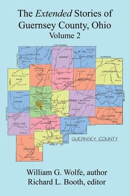 The Extended Stories of Guernsey County, Ohio: Volume 2