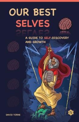 Our best selves: A guide to self-discovery and growth