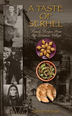 A Taste of Serhel: Family Recipes From Our Lebanese Village Subscription