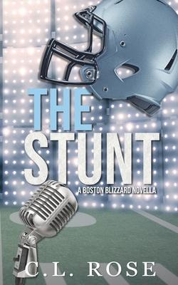 The Stunt: A Boston Blizzard Novella