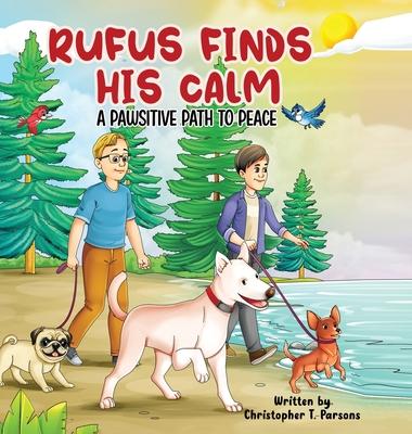 Rufus Finds His Calm: A Pawsitive Path To Peace