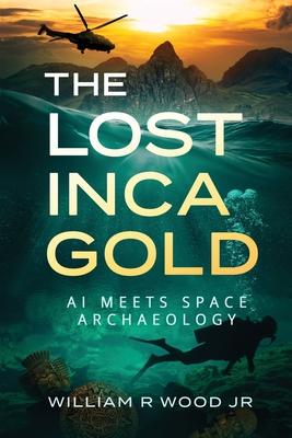 The Lost Inca Gold: AI Meets Space Archaeology