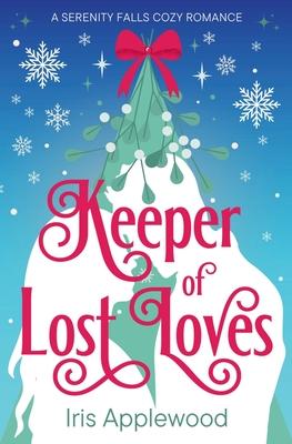 Keeper of Lost Loves: A Serenity Falls Cozy Romance