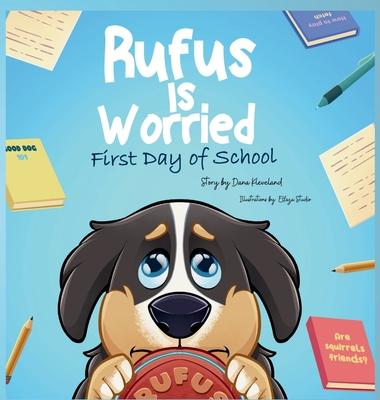 Rufus is Worried: First Day of School