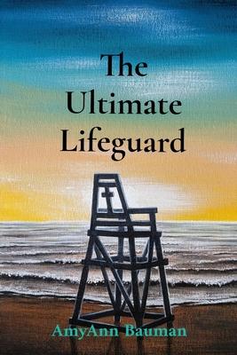 The Ultimate Lifeguard