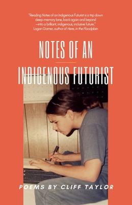 Notes of an Indigenous Futurist