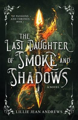 The Last Daughter of Smoke and Shadows