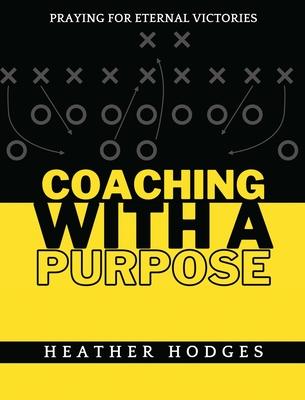 Coaching With a Purpose: Praying for Eternal Victories