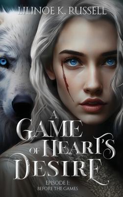 A Game of Heart's Desire: Episode I: Before the Games Subscription