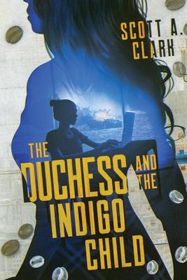 The Duchess and the Indigo Child