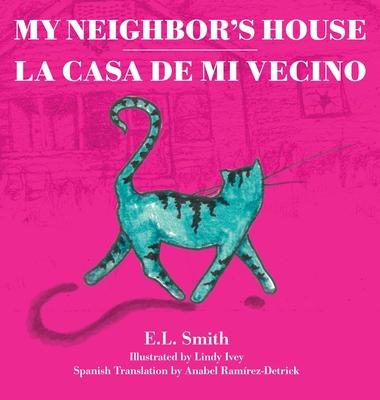 My Neighbor's House: La Casa de mi Vecino