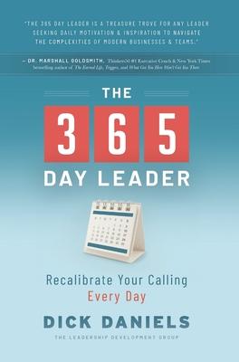 The 365 Day Leader: Recalibrate Your Calling Every Day