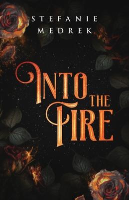 Into the Fire