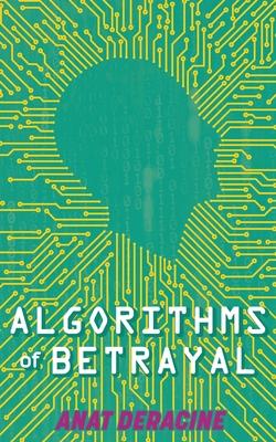 Algorithms of Betrayal