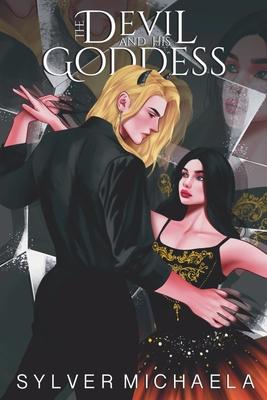 The Devil and His Goddess by Sylver Michaela, Paperback - DiscountMags.com
